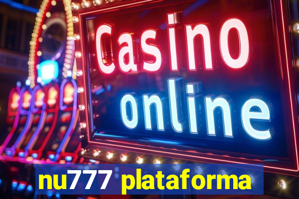 nu777 plataforma